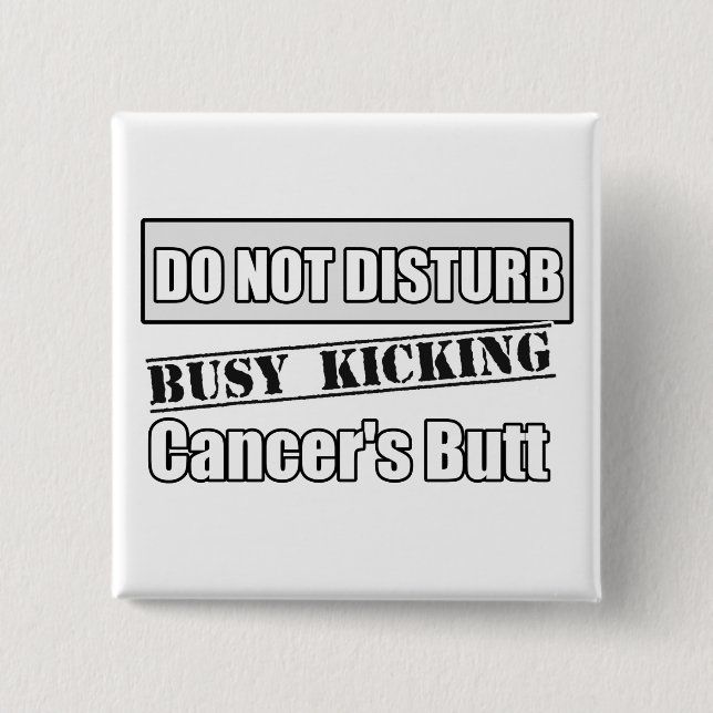 Lung Cancer Do Not Disturb Kicking Butt 15 Cm Square Badge (Front)