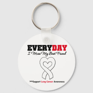 Lung Cancer Every Day I Miss My Best Friend Key Ring