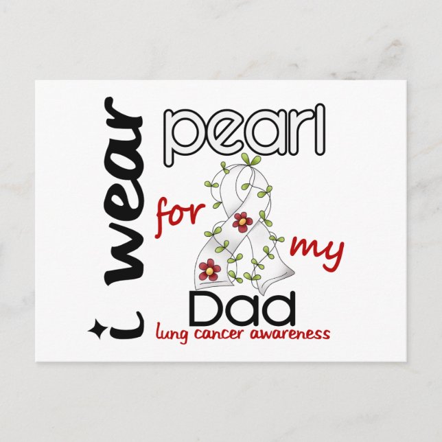 Lung Cancer I WEAR PEARL FOR MY DAD 43 Postcard (Front)