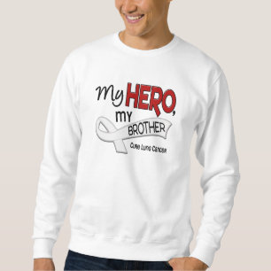 Lung Cancer MY HERO MY BROTHER 42 Sweatshirt