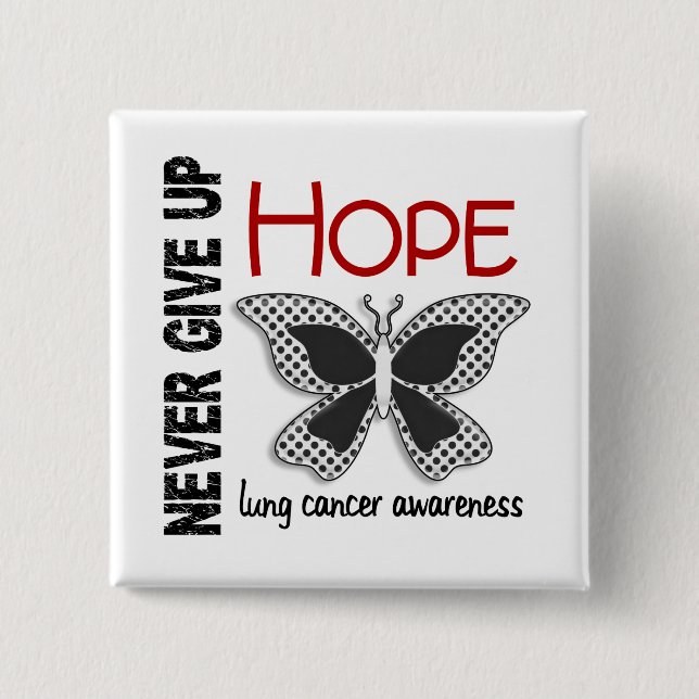 Lung Cancer Never Give Up Hope Butterfly 4.1 15 Cm Square Badge (Front)