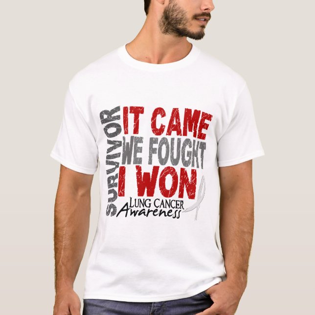 Lung Cancer Survivor It Came We Fought I Won T-Shirt (Front)