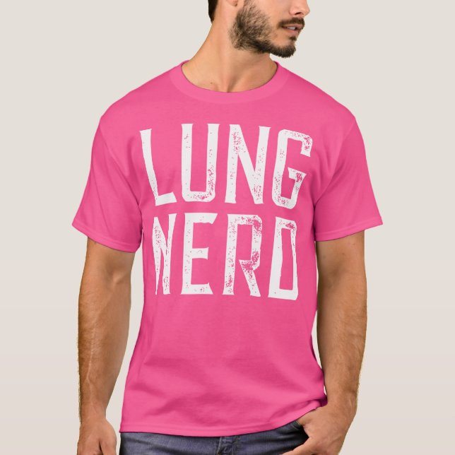Lung Nerd Pulmonary Doctor T-Shirt (Front)