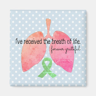 Lung Transplant Breath of Life Magnet