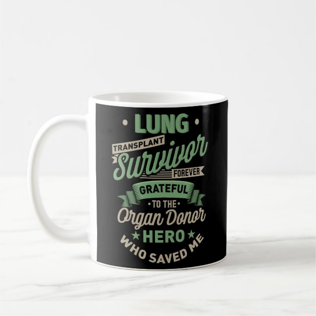 Lung Transplant Survivor Forever Grateful Donor He Coffee Mug (Left)