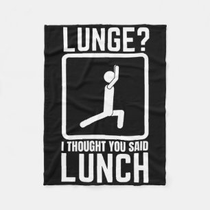 Lunge I Thought You Said Lunch Funny Gym Workout T Fleece Blanket
