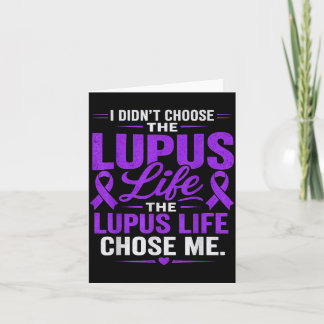 Lupus Awareness Didnt Choose The Lupus Life Chose Card