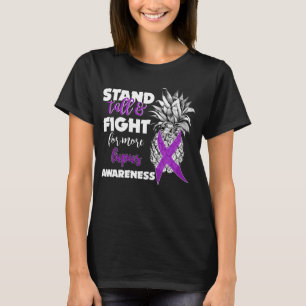 lupus awareness pineapple stand tall T-Shirt