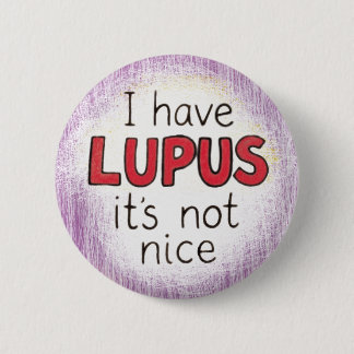 Lupus awareness spoonie autoimmune disease 6 cm round badge