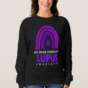 Lupus Awareness We Wear Purple For Lupus Awarene Sweatshirt