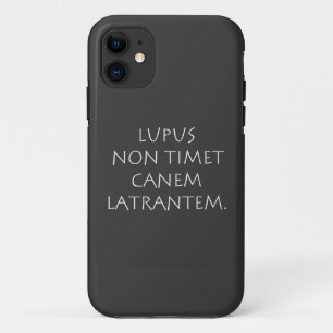 Lupus non timet canem latrantem iPhone 11 case