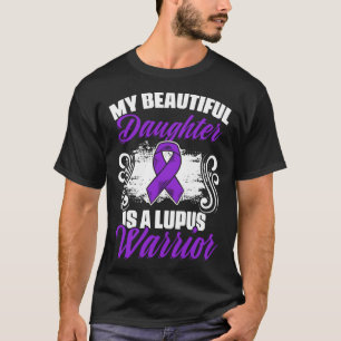 Lupus Warrior Daughter Lupus Purple Ribbon Lupus T-Shirt