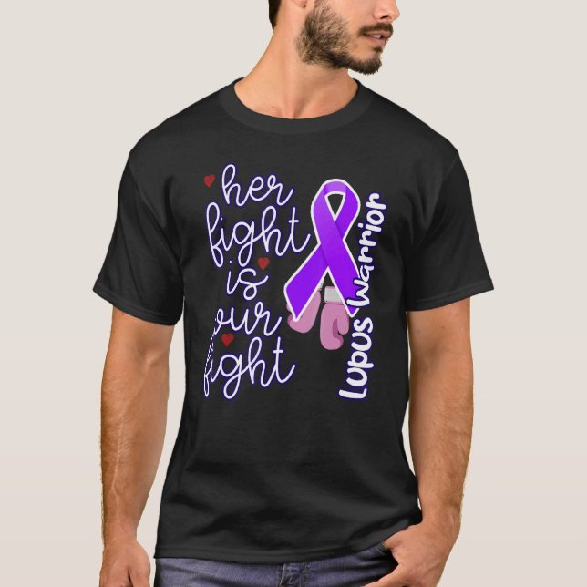 Lupus Warrior Her Fight Is Our Fight Purple Lupus  T-Shirt (Front)