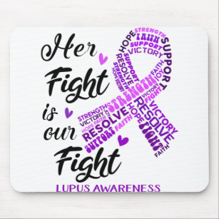 LupusLupus Awareness Her Fight is our Fight Mouse Mat
