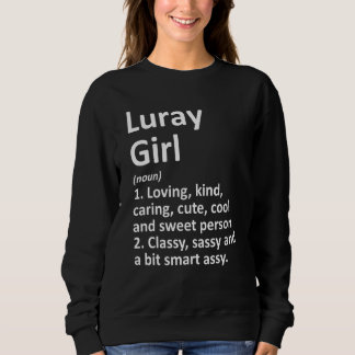 Luray Girl Va Virginia Funny City Home Roots Sweatshirt