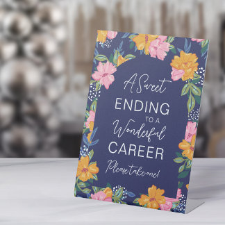 Lush Pink Yellow Flowers Sweet Ending Retirement Pedestal Sign