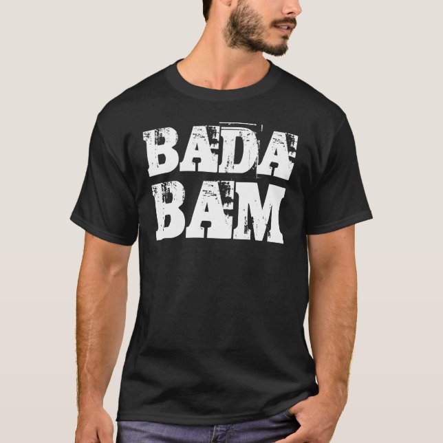 Lustige Sprüche & Texte: BADA BAM T-Shirt (Front)