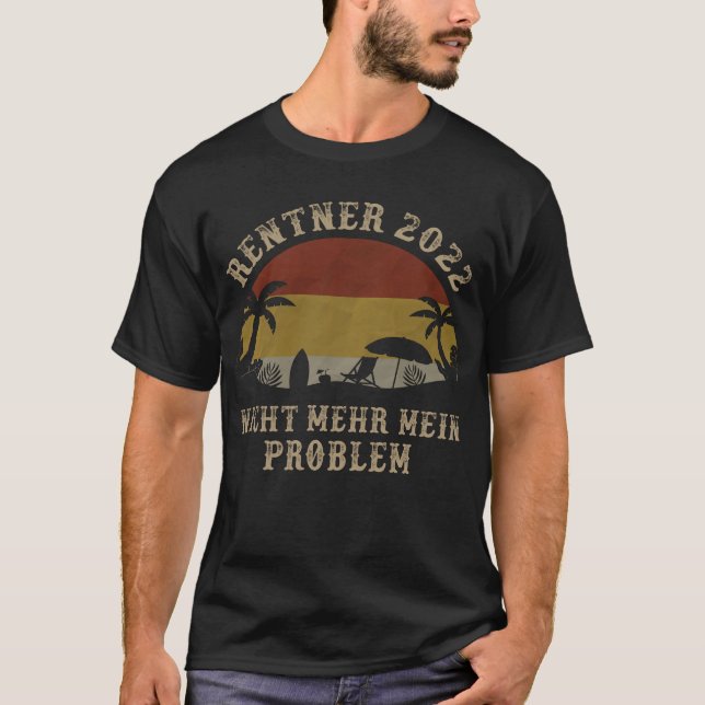 Lustiger Rentner 2022 Ruhestand Spruch T-Shirt (Front)