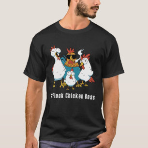 Lustiges Chicken Flock Chicken Boss T-Shirt