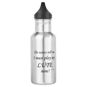 Lute Voices Say Must Play 532 Ml Water Bottle