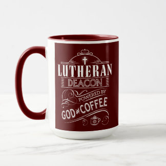 Lutheran Deacon, powered by God and Coffee Mug