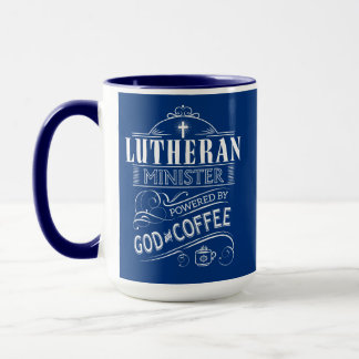 Lutheran Minister, powered by God and Coffee Mug