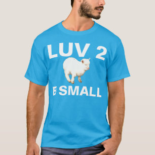luv 2 b small T-Shirt