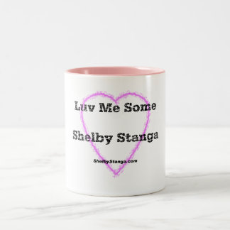 Luv Me Some Shelby Stanga Mug
