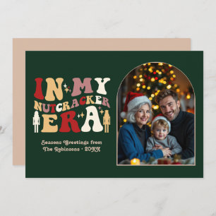 Luxe Evergreen My Nutcracker Era Christmas Photo Holiday Card