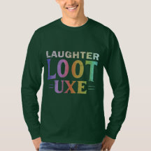 Luxe Life: Laughter Loot multi colour Tee