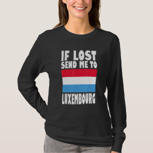 Luxembourg Flag Design If lost send me to Luxembo T-Shirt