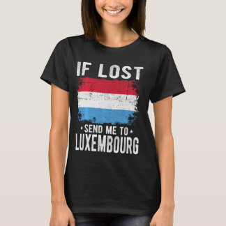 Luxembourg Flag Souvenir - If lost send me to Luxe T-Shirt