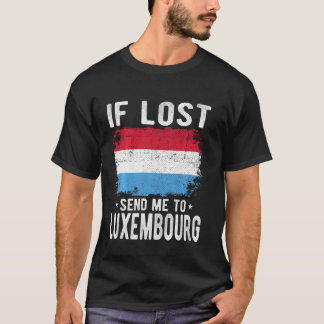 Luxembourg Flag Souvenir - If lost send me to Luxe T-Shirt