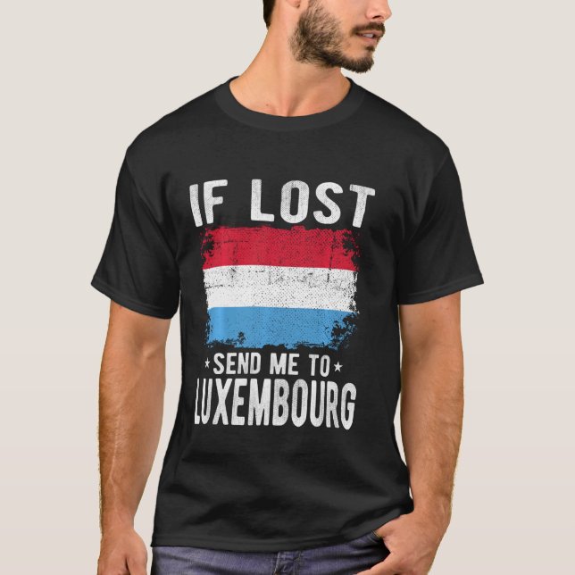 Luxembourg Flag Souvenir - If lost send me to Luxe T-Shirt (Front)