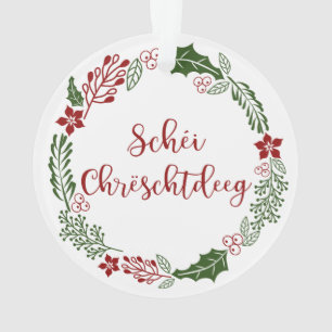 Luxembourgish Merry Christmas, Schéi Chrëschtdeeg Ornament