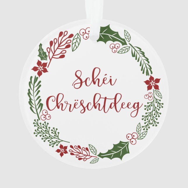 Luxembourgish Merry Christmas, Schéi Chrëschtdeeg Ornament (Back)