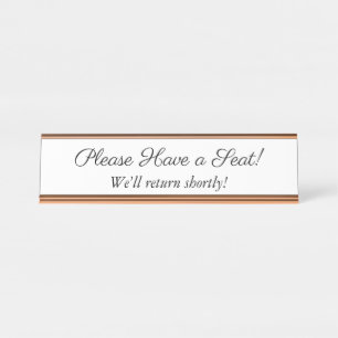 Luxurious "Please Have a Seat!" Desk Name Plate
