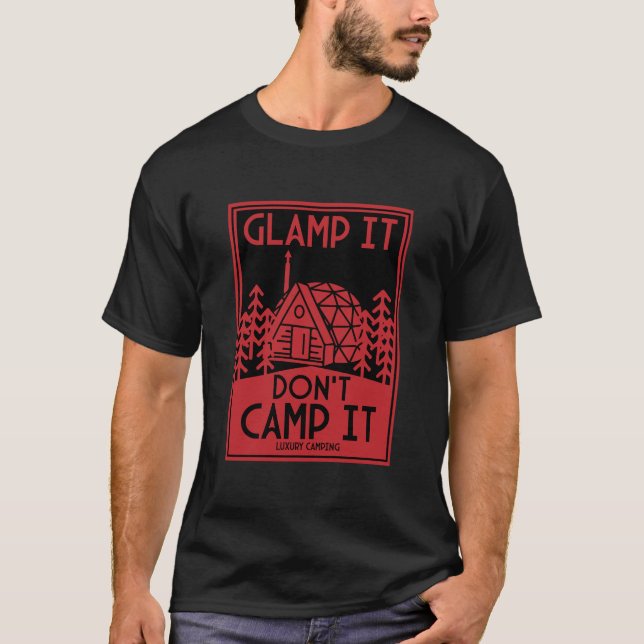 Luxury Glamping T-Shirt (Front)