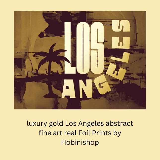 luxury gold Los Angeles abstract fine art real     Foil Prints (luxury gold Los Angeles abstract fine art real Foil Prints
by Hobinishop)