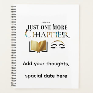Luxury Personalized "Just One More Chapter Planner