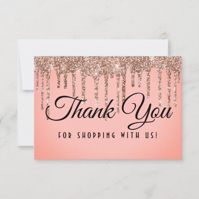 Luxury Rose Gold Glitter Drip Coupon Thank You Card (Front)