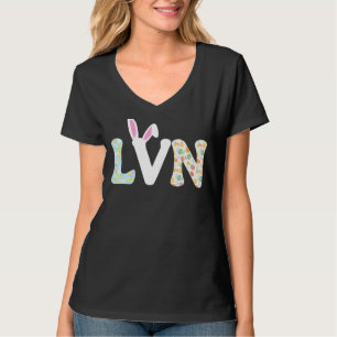 Lvn Nurse Life Stethoscope Scrub Easter Day Cute B T-Shirt