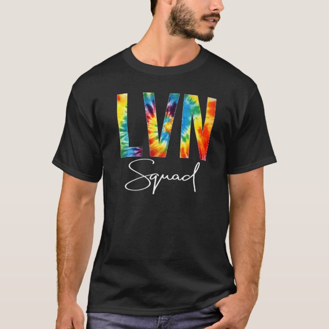 Lvn Squad Appreciation Day Tie Dye For Women For W T-Shirt (Front)