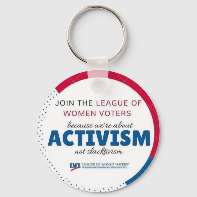 LWVAH Activism Not Slactivism keychairn Key Ring (Front)