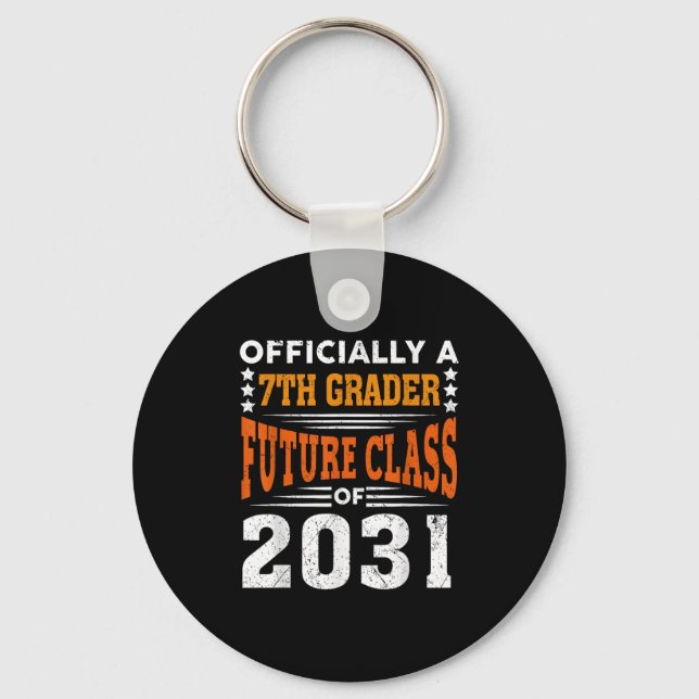Ly A 7th Grader Future Cl 2031 First Day Grade 7  Key Ring (Front)