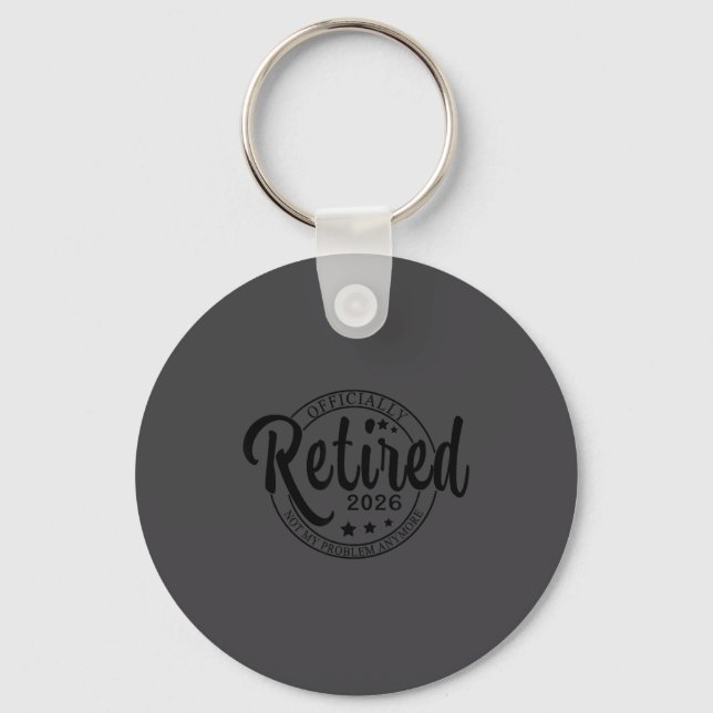 Ly Retired 2026 Funny Retirement For Men Women Tee Key Ring (Front)