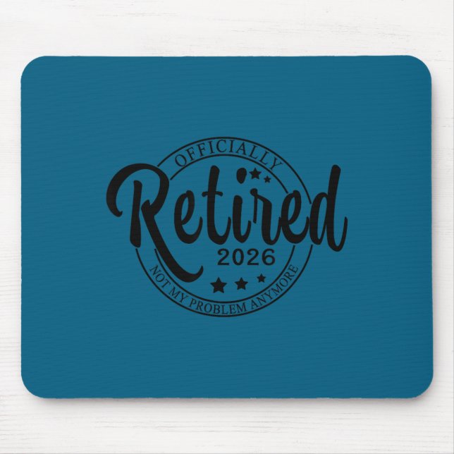 Ly Retired 2026 Funny Retirement For Men Women Tee Mouse Mat (Front)