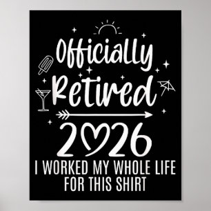 Ly Retired 2026 I Worked My Whole Life For This Poster