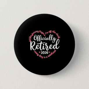 Ly Retired 2026 Weekend Vibes For Retirees 6 Cm Round Badge