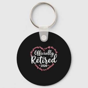 Ly Retired 2026 Weekend Vibes For Retirees Key Ring
